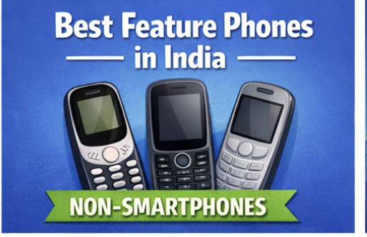 Best Feature Phones (Non-smartphones) in India